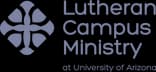 Lutheran Campus Ministry at the University of Arizona